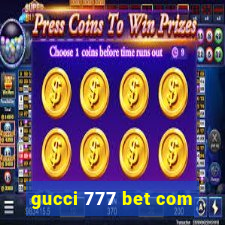 gucci 777 bet com