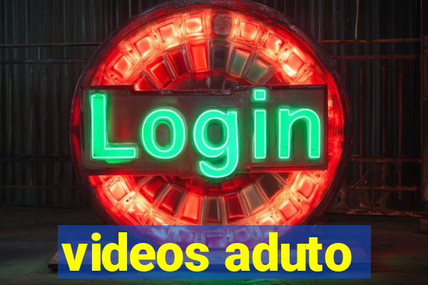 videos aduto