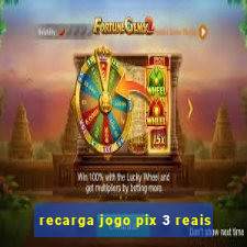 recarga jogo pix 3 reais