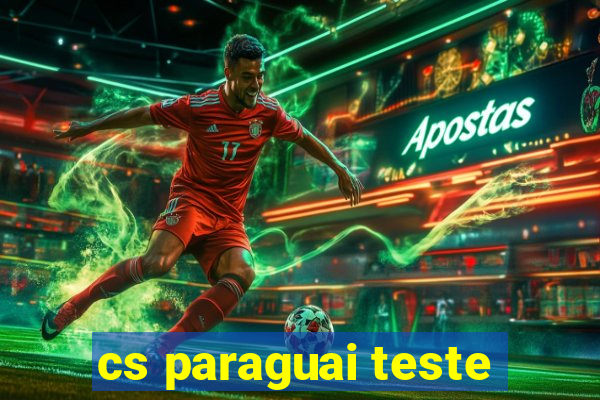 cs paraguai teste