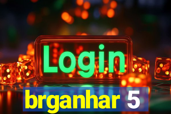 brganhar 5