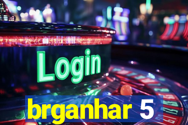 brganhar 5