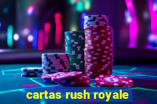 cartas rush royale