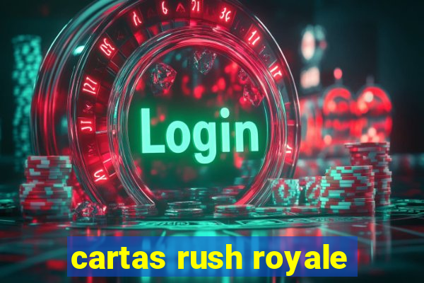 cartas rush royale