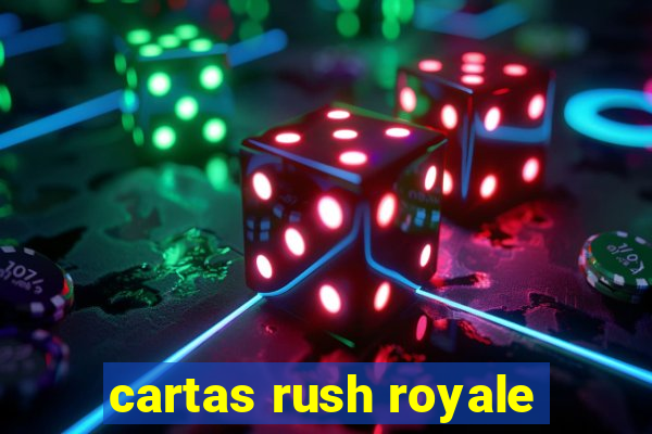 cartas rush royale