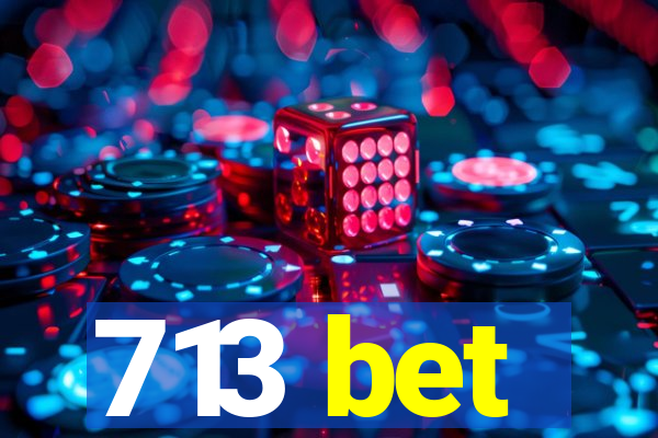 713 bet