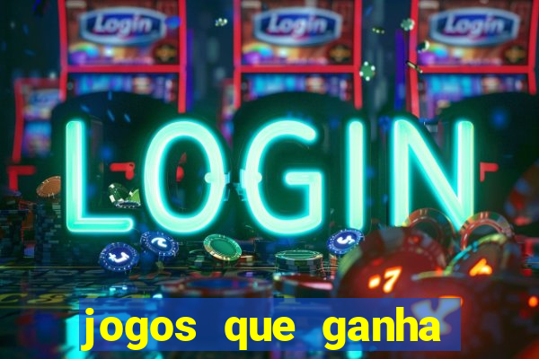 jogos que ganha dinheiro sem investir