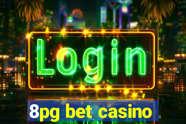 8pg bet casino