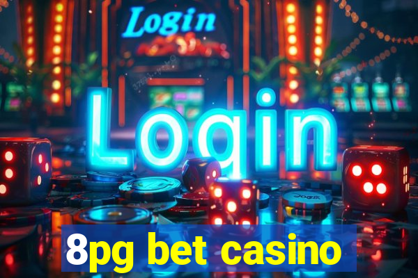 8pg bet casino