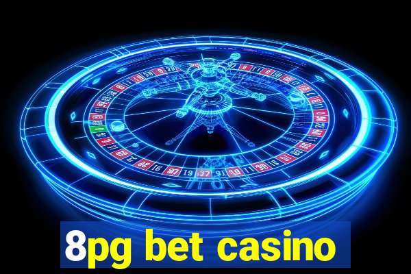 8pg bet casino