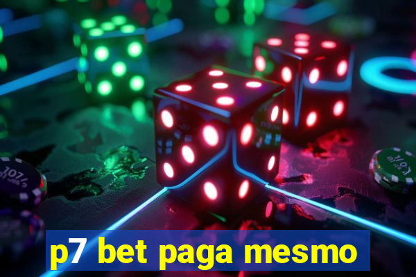 p7 bet paga mesmo