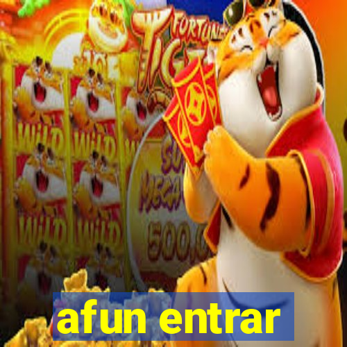 afun entrar