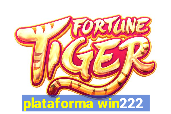 plataforma win222