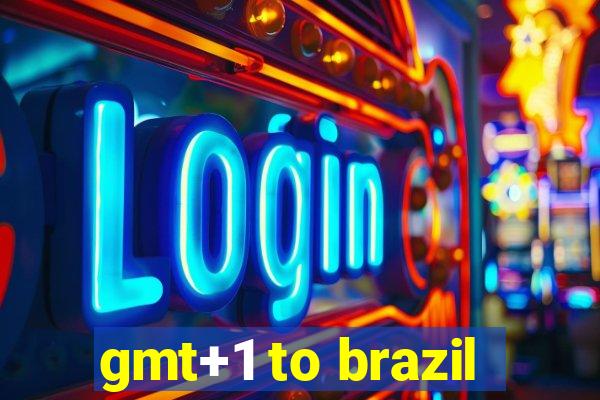 gmt+1 to brazil