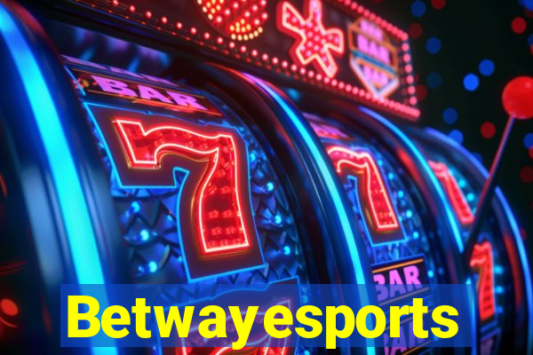 Betwayesports