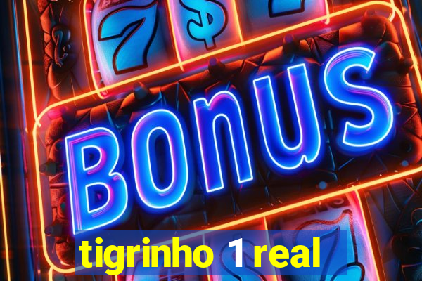 tigrinho 1 real