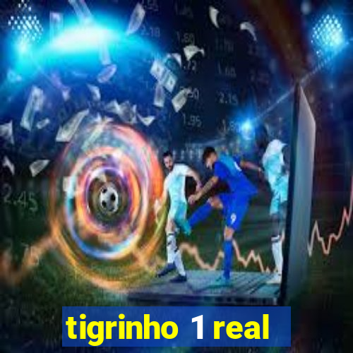 tigrinho 1 real