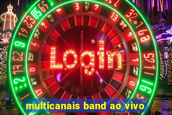 multicanais band ao vivo