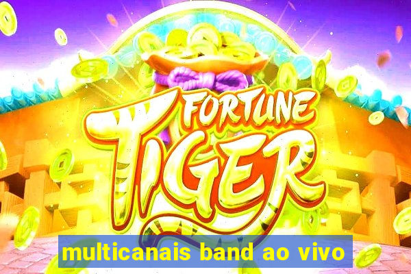 multicanais band ao vivo