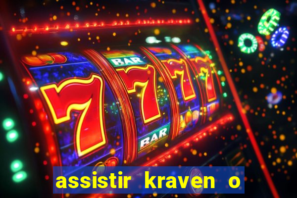 assistir kraven o caçador dublado