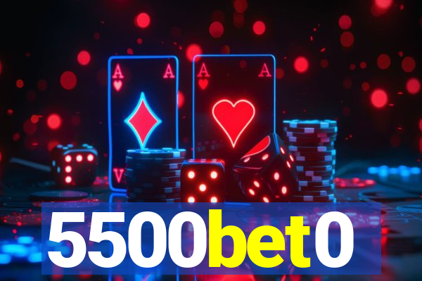 5500bet0