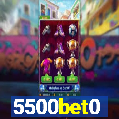 5500bet0