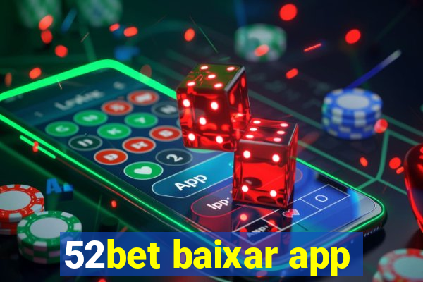 52bet baixar app