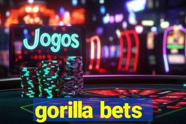 gorilla bets