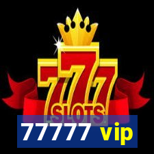 77777 vip