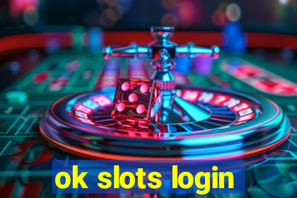 ok slots login