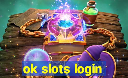 ok slots login