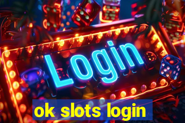 ok slots login