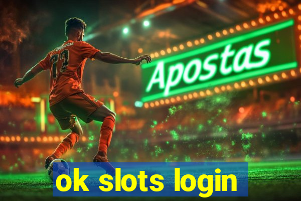 ok slots login