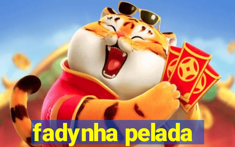 fadynha pelada