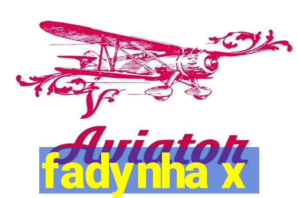 fadynha x