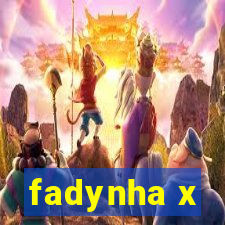 fadynha x