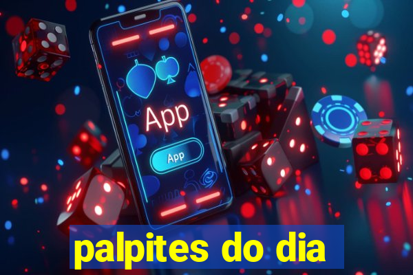 palpites do dia