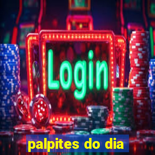 palpites do dia