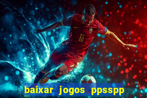 baixar jogos ppsspp para android