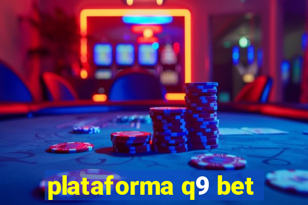 plataforma q9 bet