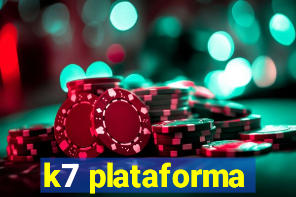 k7 plataforma