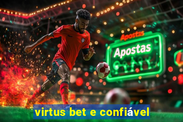 virtus bet e confiável