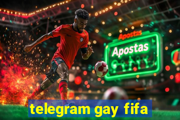 telegram gay fifa