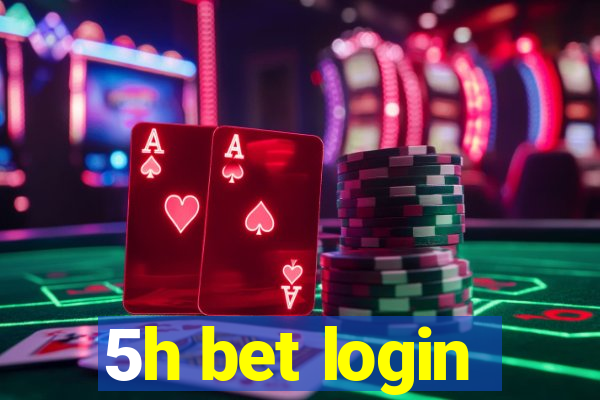 5h bet login