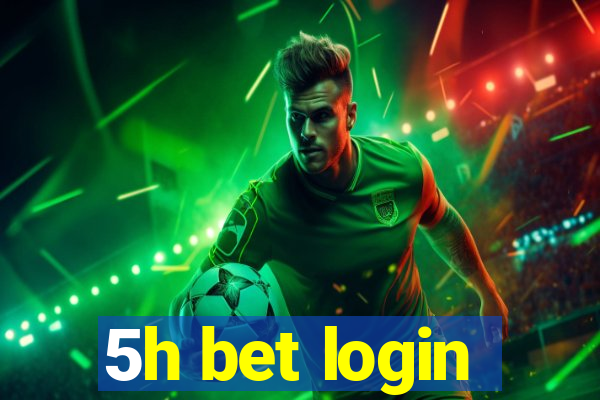 5h bet login