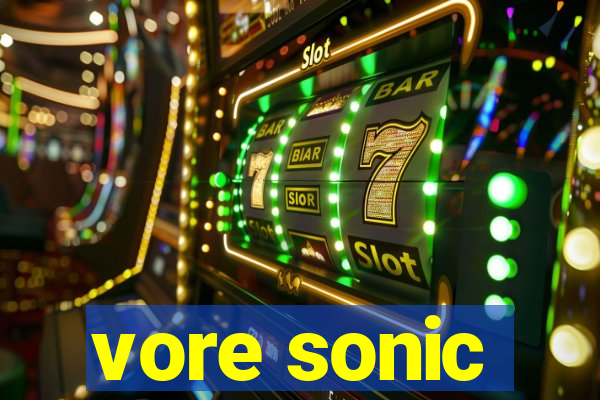 vore sonic