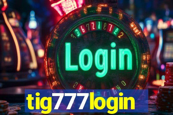 tig777login