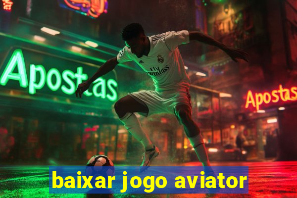 baixar jogo aviator