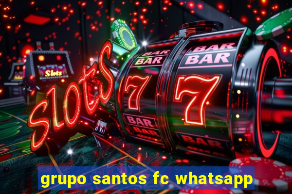 grupo santos fc whatsapp