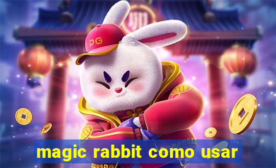 magic rabbit como usar